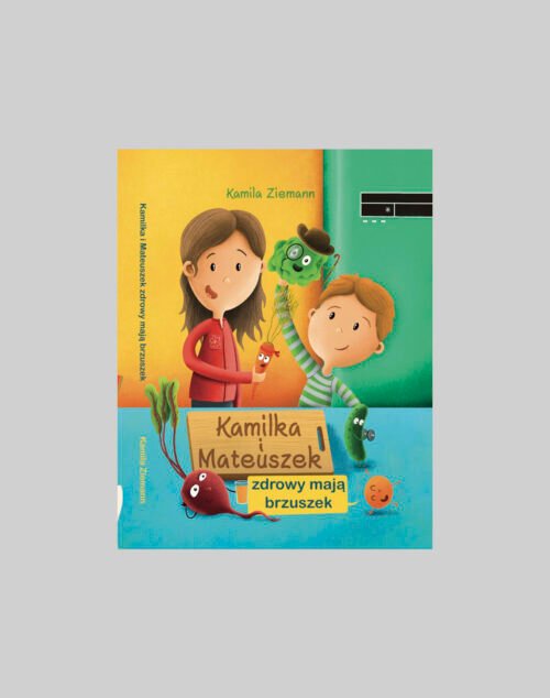 Książka „Kamilka i Mateuszek zdrowy mają brzuszek